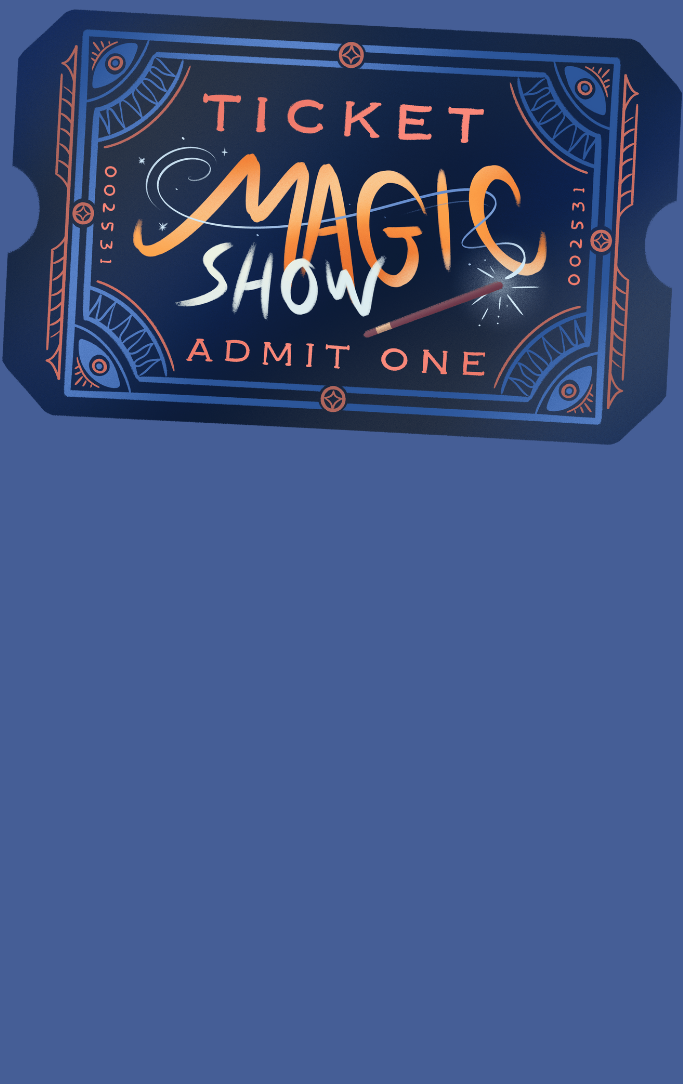 Dark blue ticket with gold and white lettering stating "magic show" on blue background