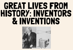 Great Lives from History: Inventors & Inventions