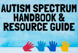 Autism Spectrum Handbook & Resource Guide