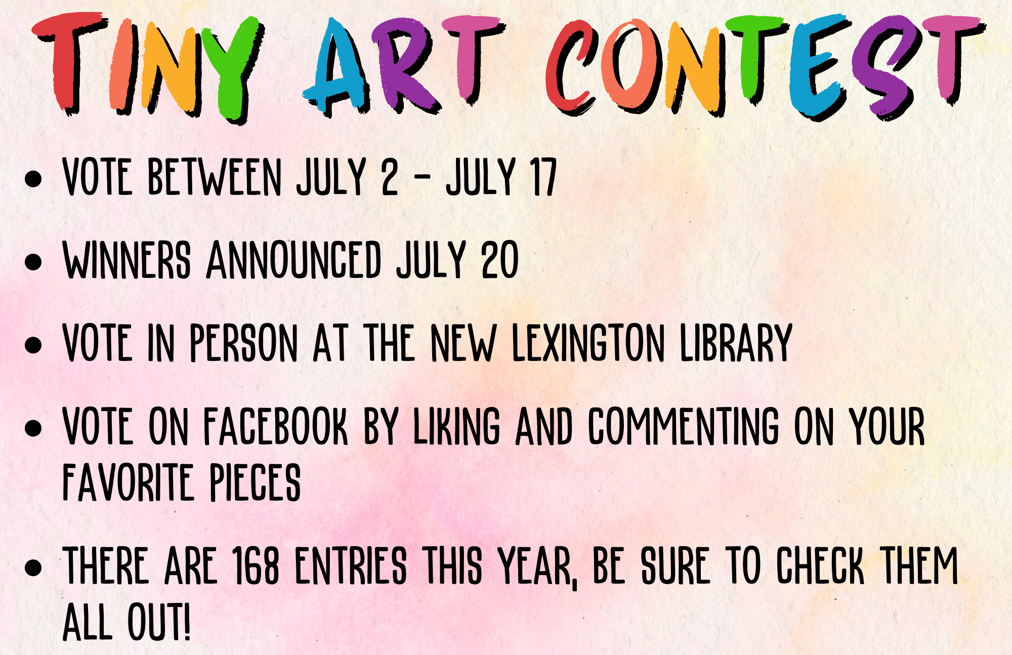 Vote between July 2 - July 17  Winners Announced July 20  Vote in person at the new Lexington Library  vote on Facebook by liking and commenting on your favorite pieces  There are 168 entries this year, be sure to check them all out!